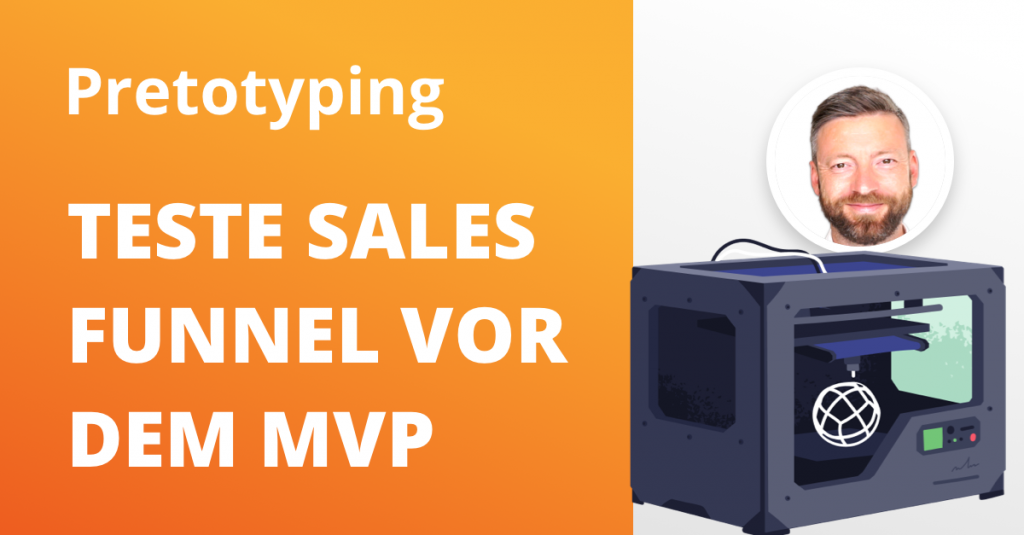 Pretotyping - Teste B2B-Sales-Funnel VOR dem MVP
