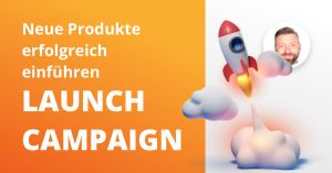 Launch Kampagne